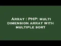 Array PHP multi dimension array with multiple sort