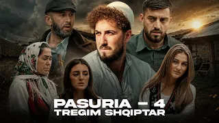 PASURIA - Pjesa 4 - TREGIM SHQIPTAR 🇦🇱