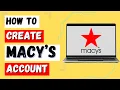 How to Create Macy s Online Account Macy s Sign Up