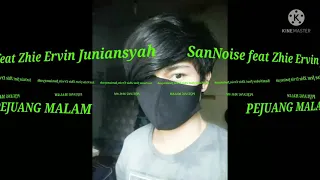 Download Indie band 2021 SAN NOISE FT ZHIE ERVIN JUNIANSYAH - PEJUANG MALAM MP3