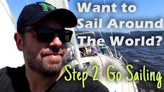 Want to sail around the world? Step 2: Go Sailing! | Sailing on a Whim Ep. 2