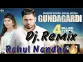 Download Lagu Gundagardi_New_Haryanvi_remix_song_by Rahul_Nandha_singer_pardeep_Boora