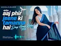 Lagu World Bass - Aaj Phir Jeene Ki Tamanna Hai ( 2026 Beat Mix ) |  2026 New Song | Deep House Mix 