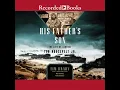 His Father's Son: The Life of General Ted Roosevelt, Jr. Audiobook by Tim Brady