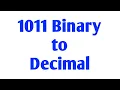 1011 binary to decimal-step by step explained