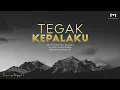 GMS Worship - Tegak Kepalaku (Official Lyric Video)