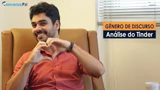 Gênero de Discurso Análise do Tinder | Ronaldo Coelho | Conversa Psi 74