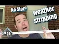 How to install door weatherstripping without gap for kerf foam weatherstripping Easy