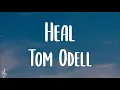 Download Lagu Tom Odell - Heal (Lyrics)