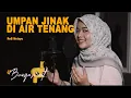 Download Lagu BUNGA SIRAIT - Umpan Jinak Di Air Tenang  (RnB Melayu)