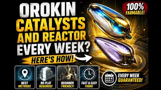 Orokin Catalysts and Reactor Every Week Here s How