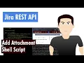 Jira REST API - Upload attachments to an Issue