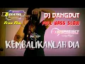 DJ KEMBALIKANLAH DIA - ASEP IRAMA || DJ DANGDUT FULL BASS 69 PROJECT