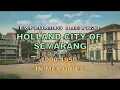 Download Lagu Exploring the Past  Holland City of Semarang 1900 1950 in Memories