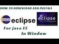 How to Download and Install eclipse for java EE in Window