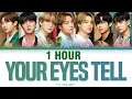 Download Lagu [1 HOUR] BTS Your Eyes Tell Lyrics (방탄소년단/防弾少年団 Your Eyes Tell 日本語字幕)