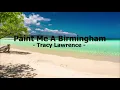 Paint Me A Birmingham by Tracy Lawrence (with lyrics)