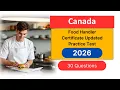 Pass the Canada Food Handler Certificate 2026 Updated Practice Test 30 Questions Answers