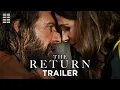Download Lagu The Return | Official Trailer | Bleecker Street