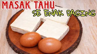 GAK NYANGKA! TAHU INI RASANYA KAYAK DAGING !! WAJIB COBA !!