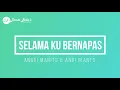 Download Lagu ANGGI MARITO \u0026 ANDI RIANTO - SELAMA KU BERNAPAS (KARAOKE)