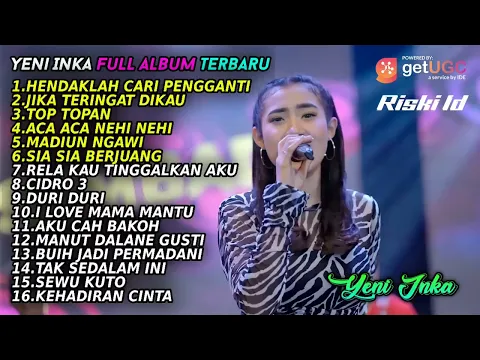 Download MP3 YENI INKA HENDAKLAH CARI PENGGANTI FULL ALBUM TERBARU 2021