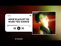 Download Lagu Kpop playlist to make you dance! 𝄞⨾𓍢ִ໋