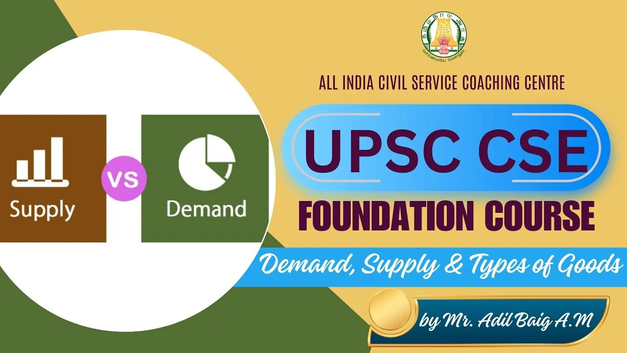 Day - 93 | Demand, Supply & Types of Goods | UPSC CSE FOUNDATION COURSE | by Mr. Adil Baig A.M