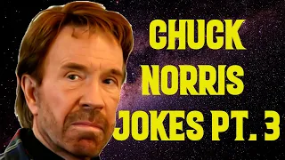 Chuck Norris Jokes Part 3