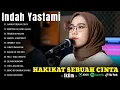 Download Lagu HAKIKAT SEBUAH CINTA - Iklim | Cover Indah Yastami | Lagu Galau Viral Tiktok Terbaru 2025