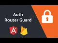 Angular Router Guards for Firebase Users