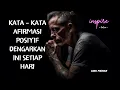 Kata-kata Afirmasi Positif Dengarkan Ini Setiap Hari #ilmupikiran #kehidupan #subscribe #motivasi