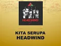 Download Lagu Kita Serupa - Headwind (Official Audio)