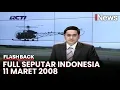 Seputar Indonesia Edisi 11 Maret 2008, Bersama Putra Nababan | Flashback
