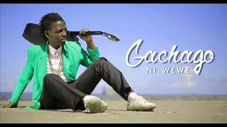 gachago ni wewe 