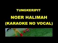 Download Lagu TUNGKERIPIT - NOER HALIMAH (KARAOKE NO VOCAL)