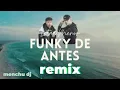 Letan ft. Menor - Funky De Antes  menchu dj