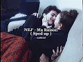 NEJ‘ - Ma Raison ( Speed up )