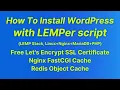 How To Install WordPress with LEMPer LEMP stack Enable Nginx FastCGI Cache Redis Object Cache
