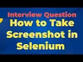How to Take Screenshots in Selenium WebDriver - Step-by-Step Tutorial
