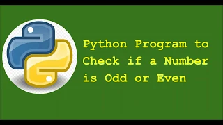 Python Program to Check if a Number is Odd or Even