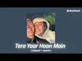Download Lagu tera yaar hoon main   ( slowed + reverb )