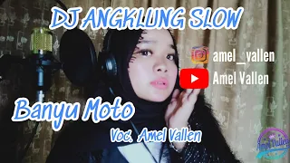 Download DJ ANGKLUNG SLOW BANYU MOTO - AMEL VALLEN MP3