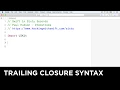 Trailing closure syntax - Swift in Sixty Seconds