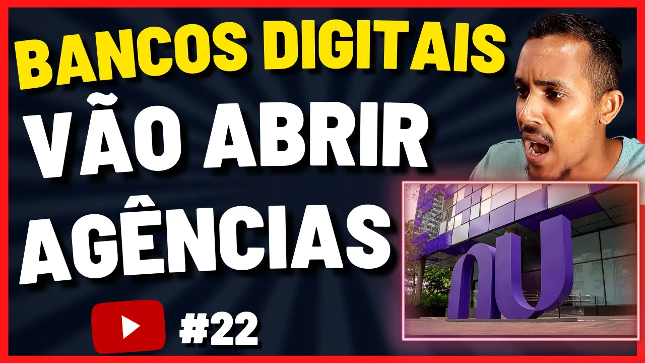 ????[ URGENTE! ] BANCOS DIGITAIS SERÃO OBRIGADOS ABRIR AGÊNCIAS FÍSICAS | #22