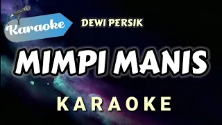 [Karaoke] MIMPI MANIS - DEWI PERSIK (bak serumpun sumpah janji berdua)