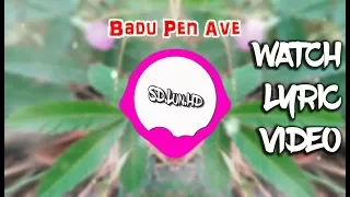 badu pen ave lyric video karbi album 2017 karbi love song