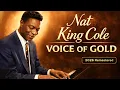 Lagu The Voice of Gold: Nat King Cole Greatest Hits - Best Songs Of All Time (Full Album)