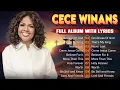 Download Lagu GOODNESS OF GOD - THAT'S MY KING 🎶 2 Hours Best Gospel Songs Of CeCe Winans 🙏 Full Album With Lyrics