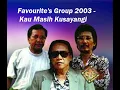 Download Lagu Favourite's Group (2003) -  Kau Masih Ku Sayangi